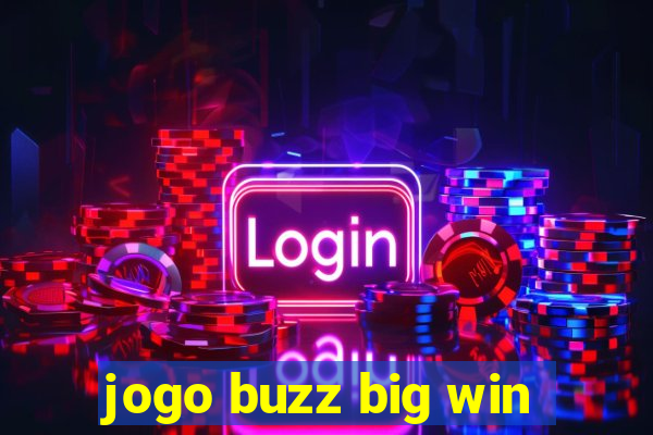 jogo buzz big win